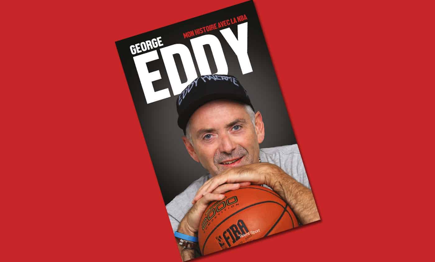 [Chronique] George Eddy : « Mon Histoire avec la NBA »